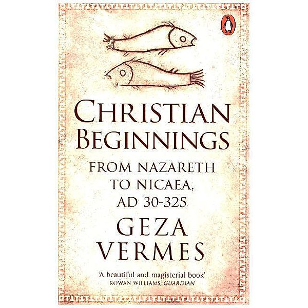 Christian Beginnings, Geza Vermes