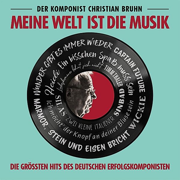 Christian Bruhn-Meine Welt Ist Die Musik, Christian Bruhn