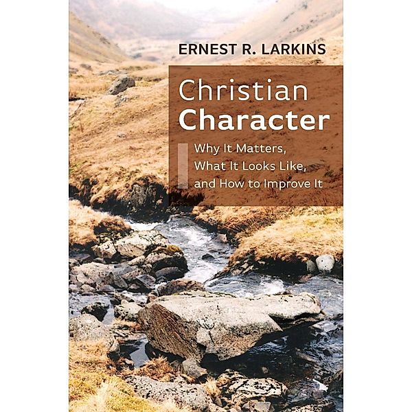 Christian Character, Ernest R. Larkins