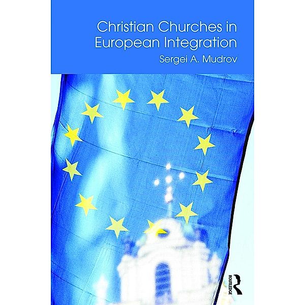 Christian Churches in European Integration, Sergei A. Mudrov