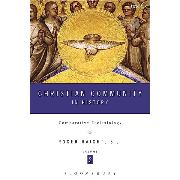 Christian Community in History Volume 2, Roger D. Haight