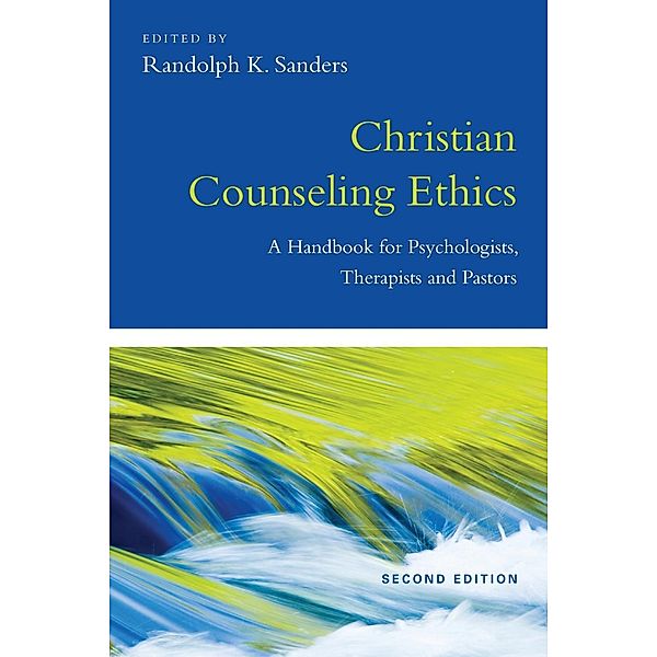 Christian Counseling Ethics, Randolph K. Sanders