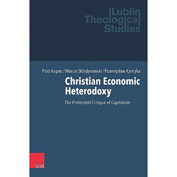Christian Economic Heterodoxy, Piotr Kopiec, Marcin Sk¿adanowski, Przemys¿aw Kantyka