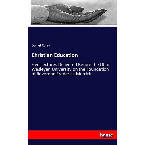 Christian Education, Daniel Curry