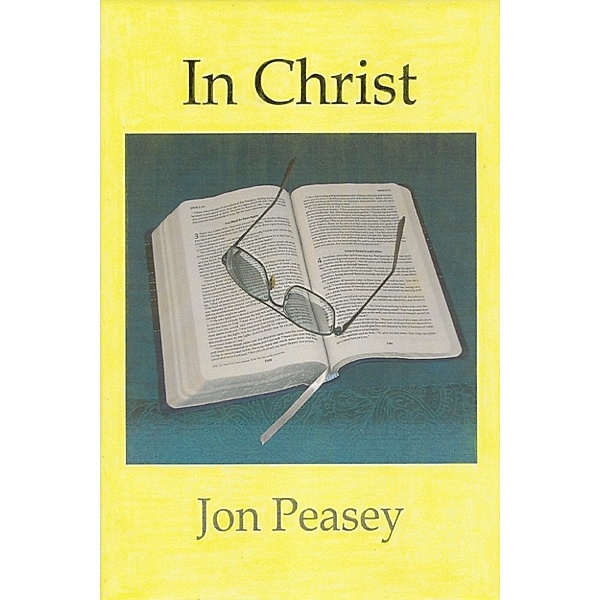 Christian Encouragement: In Christ, Jon Peasey