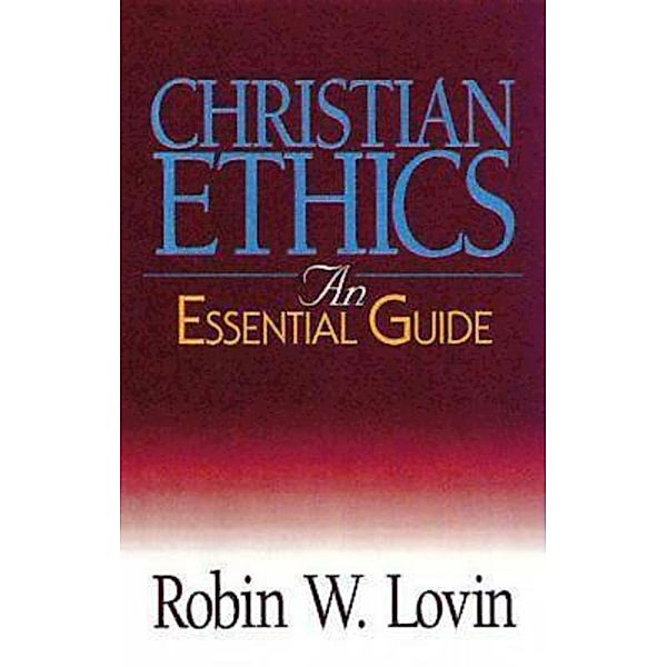 Christian Ethics, Robin W. Lovin