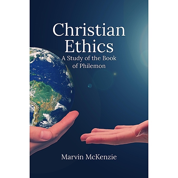 Christian Ethics, Marvin McKenzie