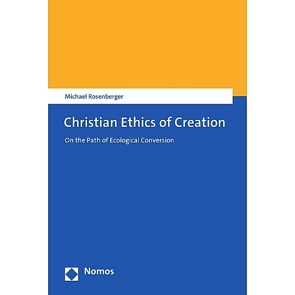 Christian Ethics of Creation, Michael Rosenberger