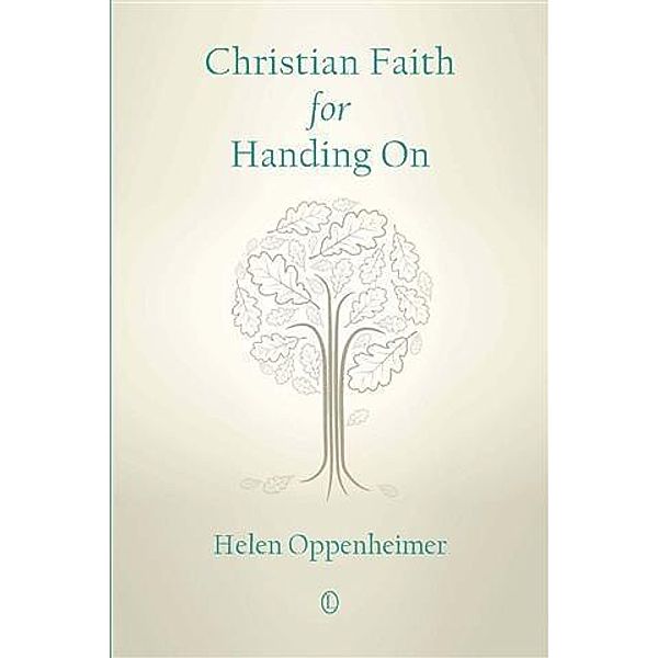 Christian Faith for Handing On, Helen Oppenheimer