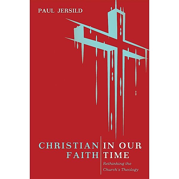 Christian Faith in Our Time, Paul Jersild
