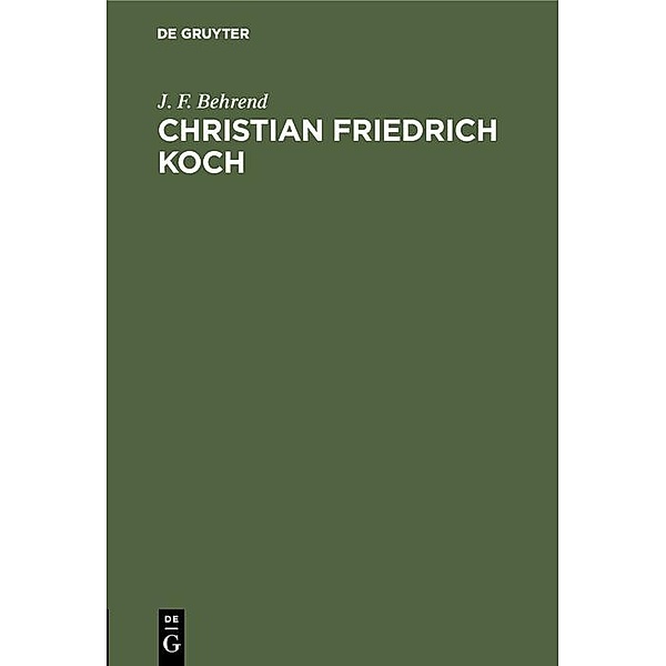 Christian Friedrich Koch, J. F. Behrend