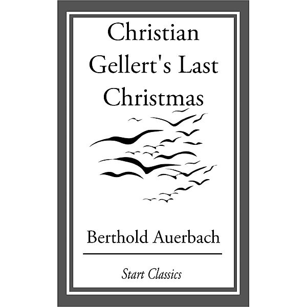 Christian Gellert's Last Christmas, Berthold Auerbach