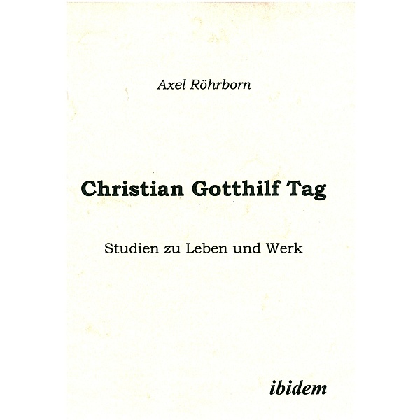 Christian Gotthilf Tag, Axel Röhrborn
