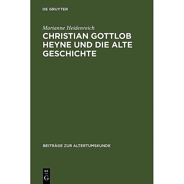 Christian Gottlob Heyne und die Alte Geschichte / Beiträge zur Altertumskunde Bd.229, Marianne Heidenreich