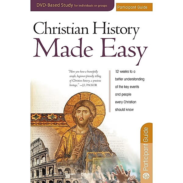 Christian History Made Easy Participant Guide, Timothy Paul Jones
