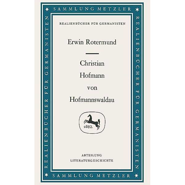 Christian Hofmann von Hofmannswaldau / Sammlung Metzler, Erwin Rotermund