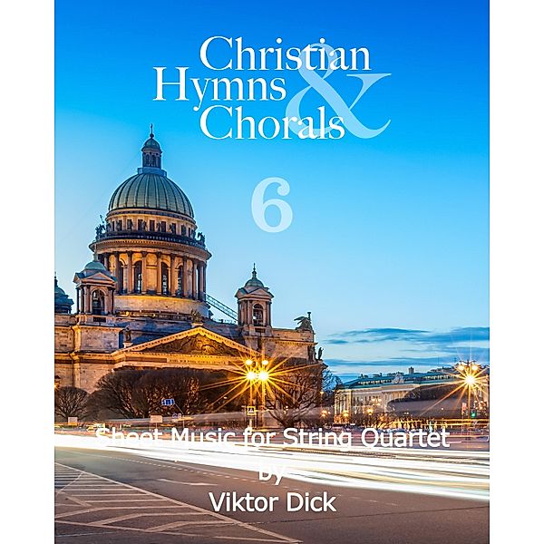 Christian Hymns & Chorals 6 / Christian Hymns & Chorals Bd.6, Viktor Dick