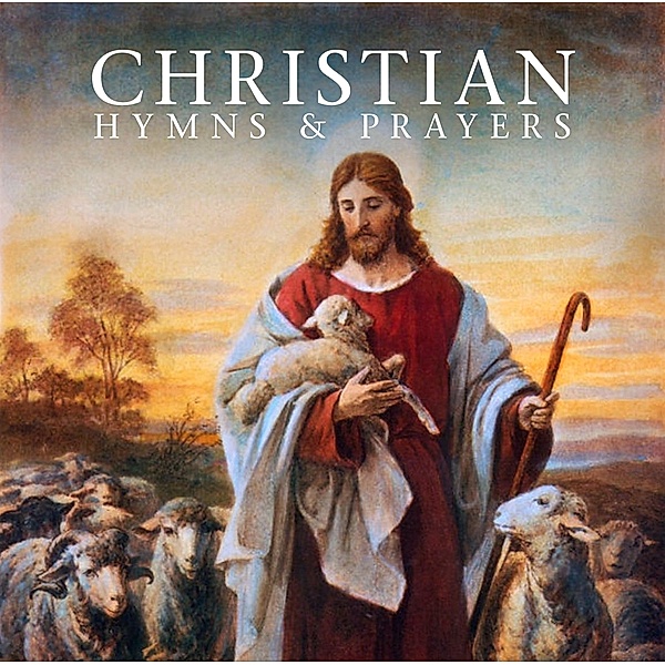 Christian Hymns & Prayers, Diverse Interpreten