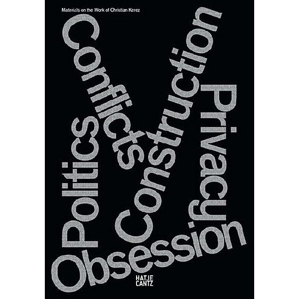 Christian Kerez Conflicts Politics Construction Privacy Obsessions