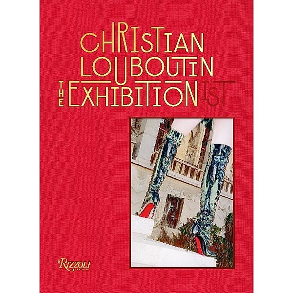 Christian Louboutin The Exhibition(ist), Eric Reinhardt, Jean-Vincent Simonet