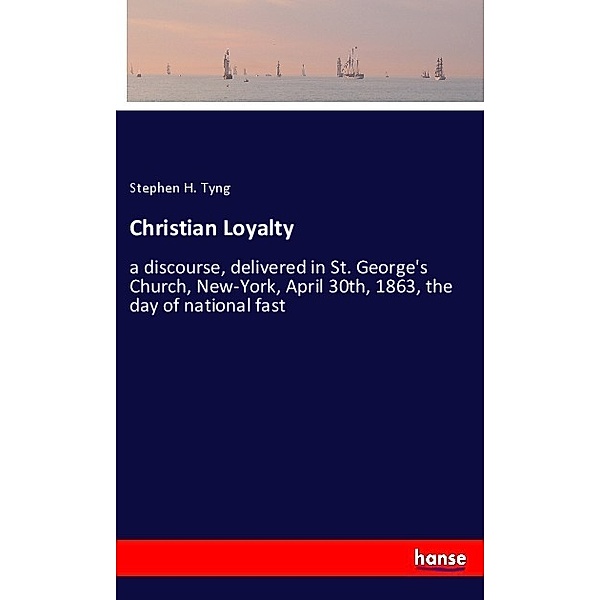 Christian Loyalty, Stephen H. Tyng