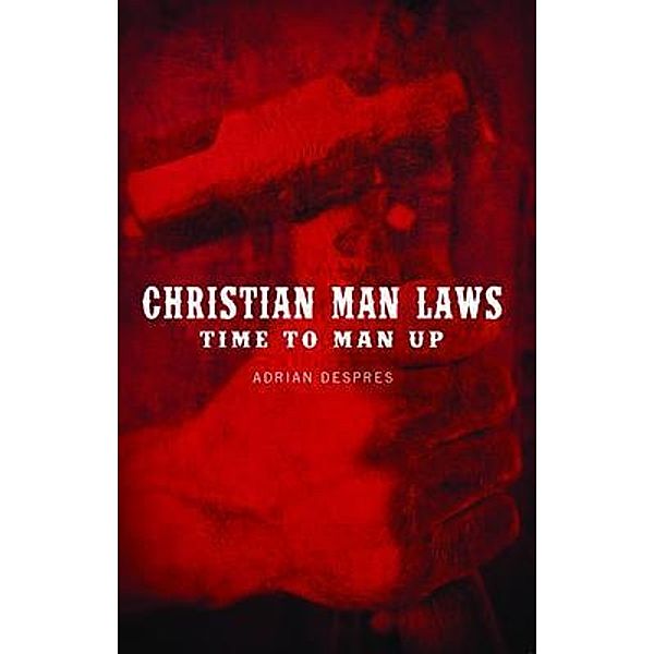 Christian Man Laws, Adrian Despres