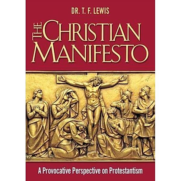 Christian Manifesto, Dr. T. F. Lewis