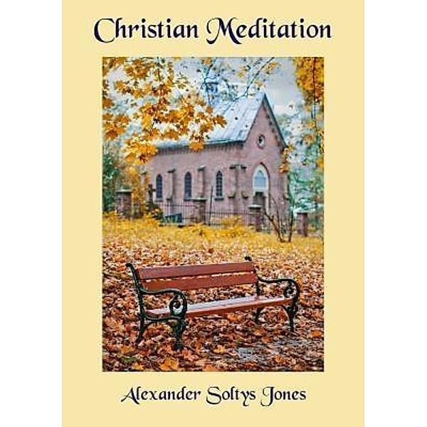 Christian Meditation / Cygnet Media Group Inc., Alexander Soltys Jones