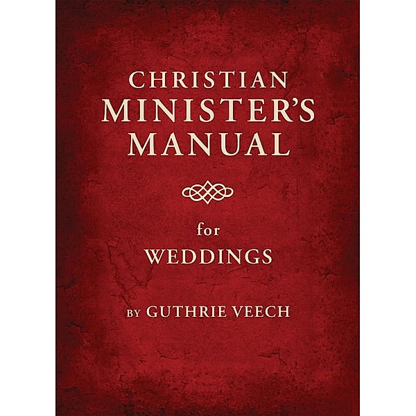 Christian Minister's Manual for Weddings / David C Cook, Guthrie Veech