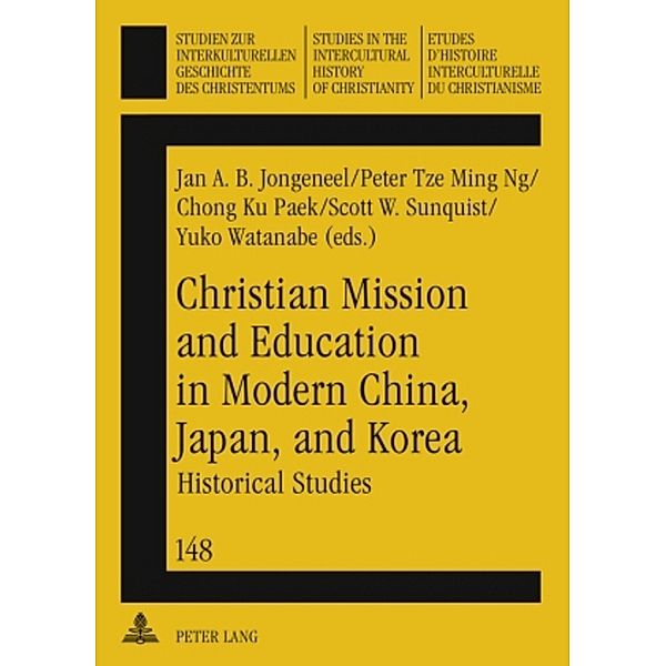 Christian Mission and Education in Modern China, Japan, and Korea