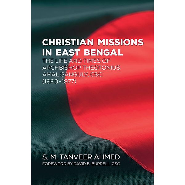 Christian Missions in East Bengal, S. M. Tanveer Ahmed