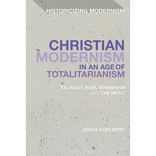 Christian Modernism in an Age of Totalitarianism, Jonas Kurlberg