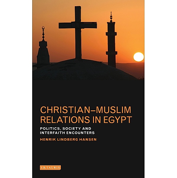 Christian-Muslim Relations in Egypt, Henrik Lindberg Hansen