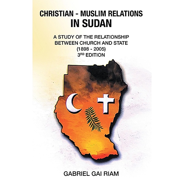 Christian - Muslim Relations in Sudan, Gabriel Gai Riam