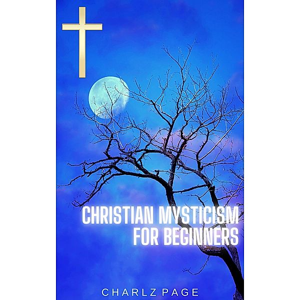 Christian Mysticism for Beginners, Charlz Page