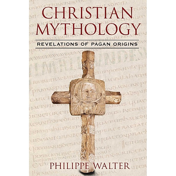 Christian Mythology / Inner Traditions, Philippe Walter