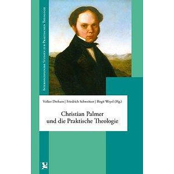 Christian Palmer und die Praktische Theologie