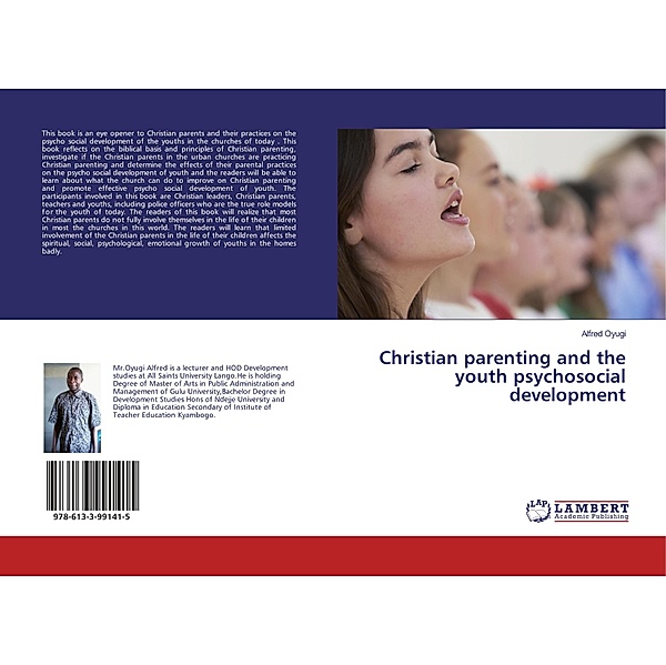 Christian parenting and the youth psychosocial development, Alfred Oyugi
