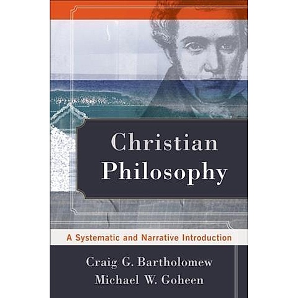 Christian Philosophy, Craig G. Bartholomew