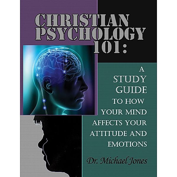 Christian Psychology 101, Dr. Michael Jones