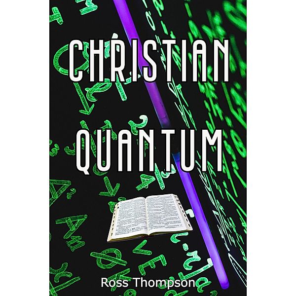 Christian Quantum, Ross Thompson