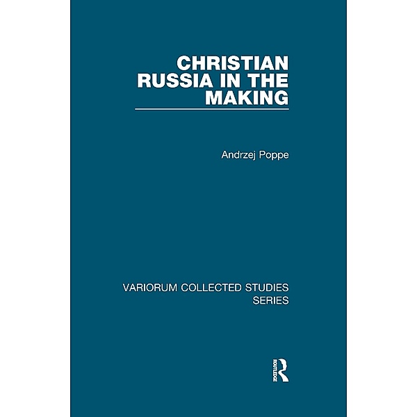 Christian Russia in the Making, Andrzej Poppe