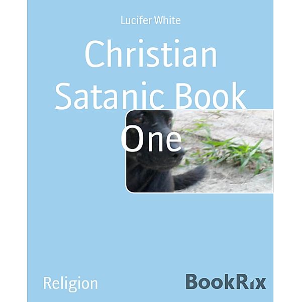 Christian Satanic Book One, Lucifer White