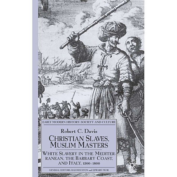 Christian Slaves, Muslim Masters, Robert C. Davis