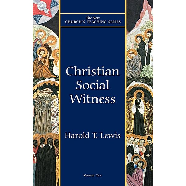 Christian Social Witness / New Church's Teaching Series Bd.10, Harold T. Lewis