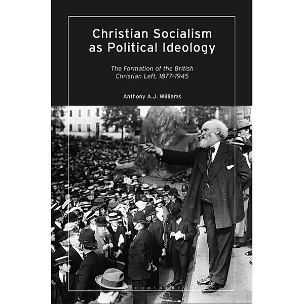 Christian Socialism as Political Ideology, Anthony A. J. Williams