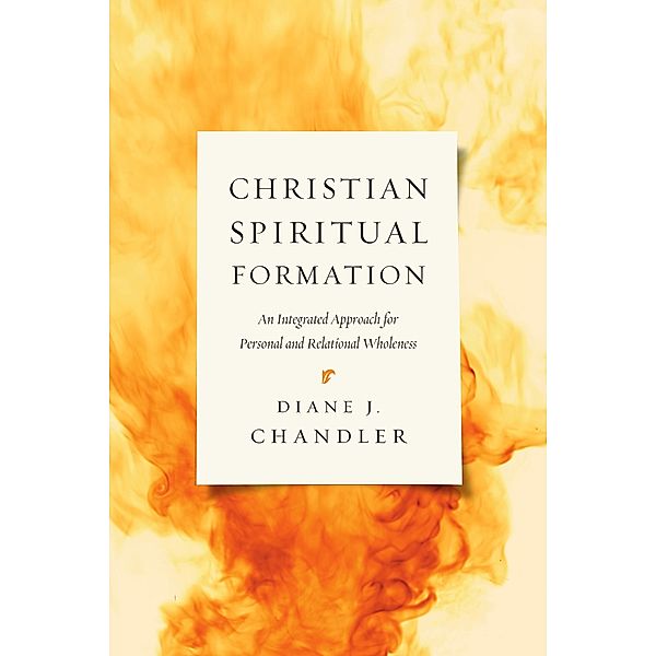 Christian Spiritual Formation, Diane J. Chandler