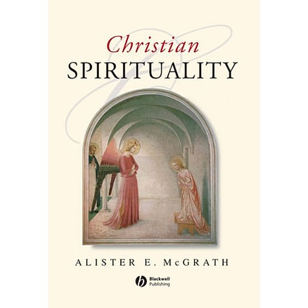 Christian Spirituality, Alister E. McGrath