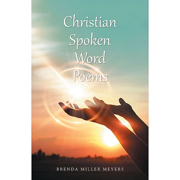 Christian Spoken Word Poems, Brenda Miller Meyers