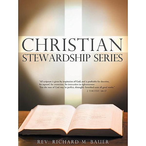 Christian Stewardship Series, Rev. Richard M. Bauer